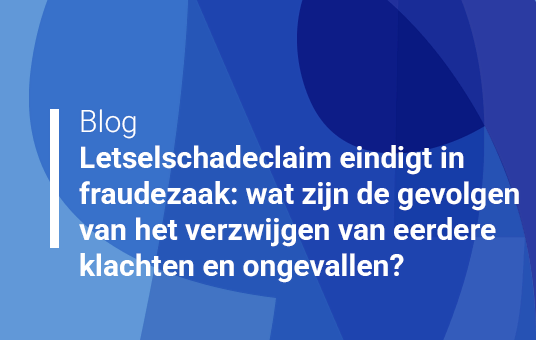 Letselschadeclaim eindigt in fraudezaak: wat zijn de gevolgen van het verzwijgen van eerdere klachten en ongevallen?